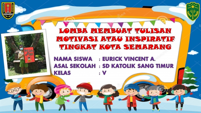 Lomba Membuat Tulisan Motivasi atau Inspiratif Tingkat Kota Semarang # Eurick Vincent